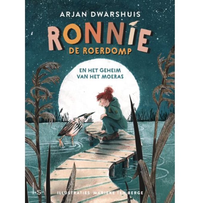 Ronnie De Roerdomp En Het Geheim Van Het Moeras - Ronnie De Roerdomp - Arjan Dwarshuis