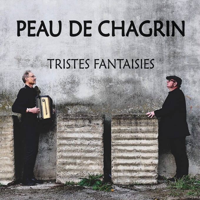 Peau De Chagrin - Tristes Fantaisies (CD)