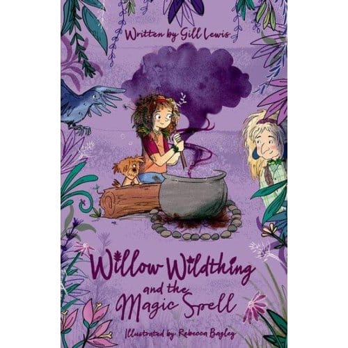 Willow Wildthing And The Magic Spell - Gill Lewis
