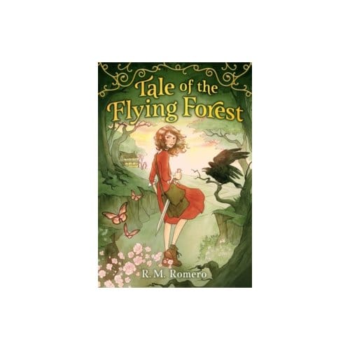 Tale of the flying forest - R.M. Romero
