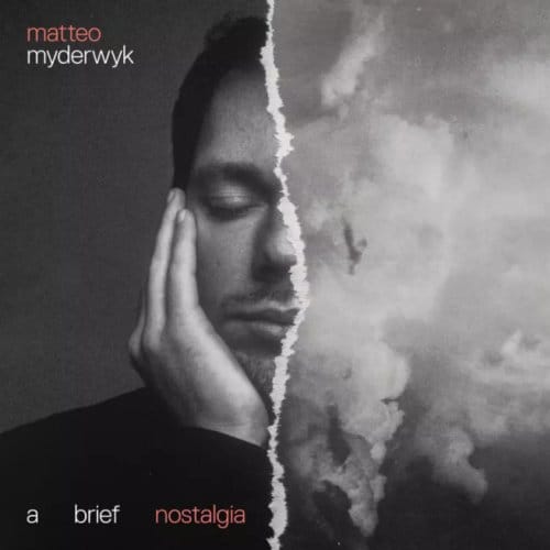 A Brief Nostalgia - Matteo Myderwyk