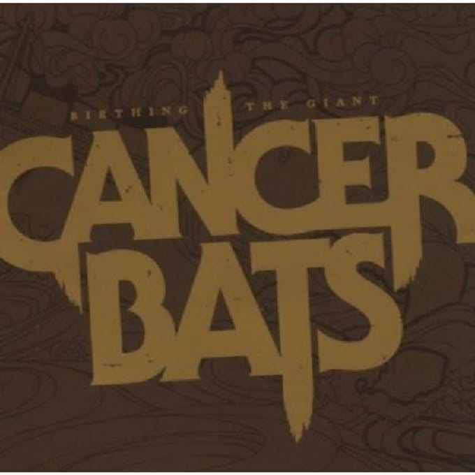 Birthing The Giant - Cancer Bats
