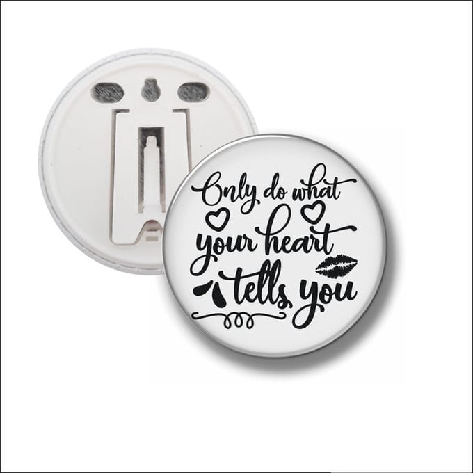 Button Met Clip 58 MM - Only Do What Your Heart Tells You