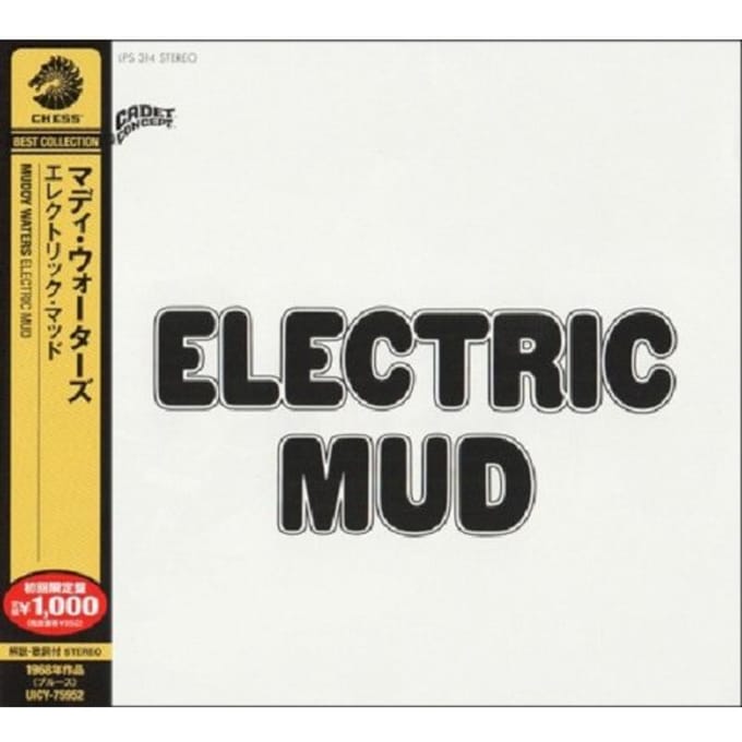 Electric Mud - Muddy Waters