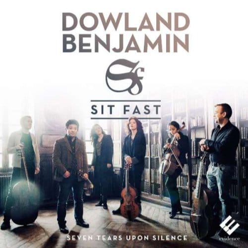 Sit Fast - Dowland & Benjamin: Seven Tears Upon Silence (CD)