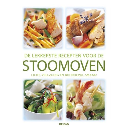 De Lekkerste Recepten Voor De Stoomoven