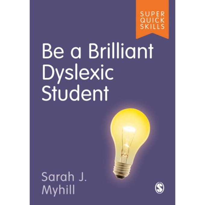 Be A Brilliant Dyslexic Student - Myhill