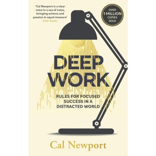Deep Work - Cal Newport