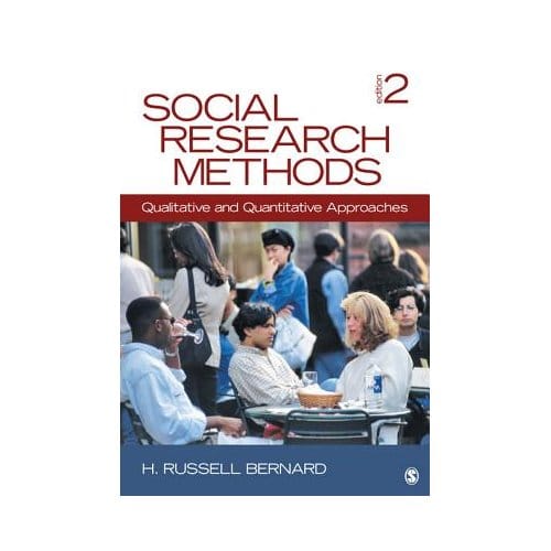 Social Research Methods: Qualitative And Quantitative Approaches - Bernard