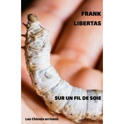 Sur Un Fil De Soie - Frank Libertas