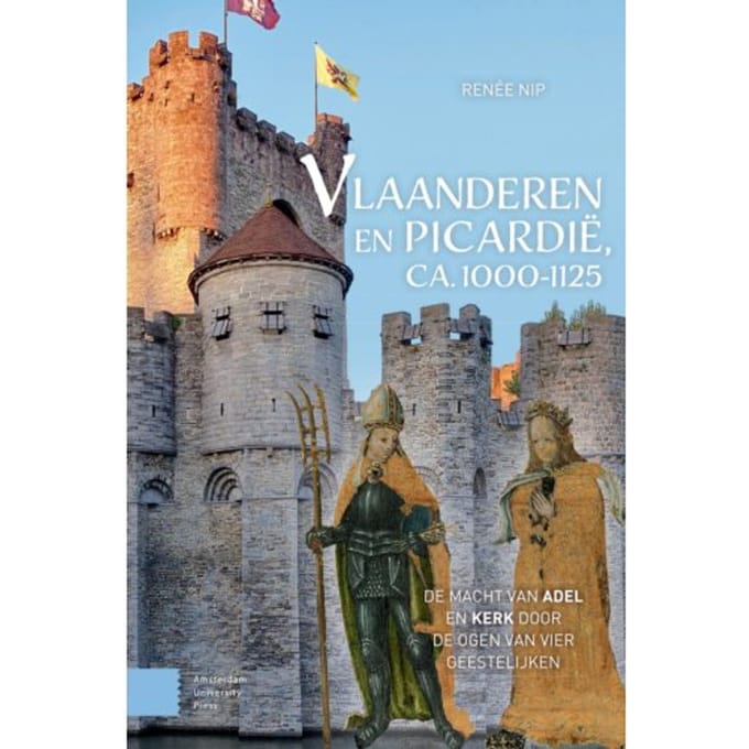 Vlaanderen En Picardië, Ca. 1000-1125 - Renée Nip