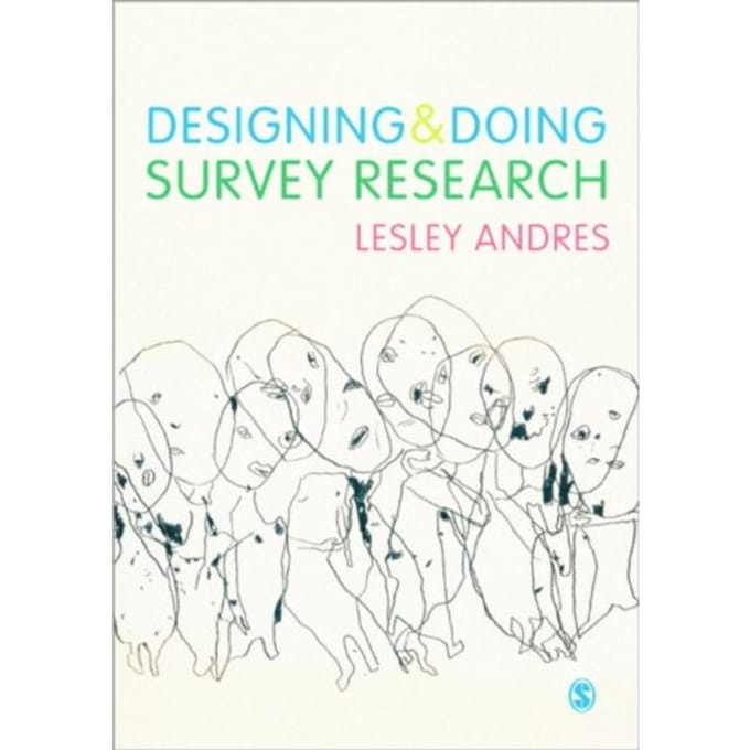 Designing And Doing Survey Research - Lesley Andres