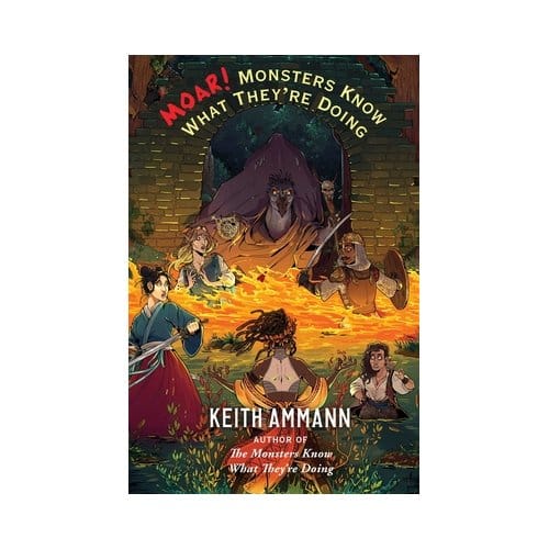 Moar! Monsters Know What They're Doing - The Monsters Know What They’re Doing - Keith Ammann