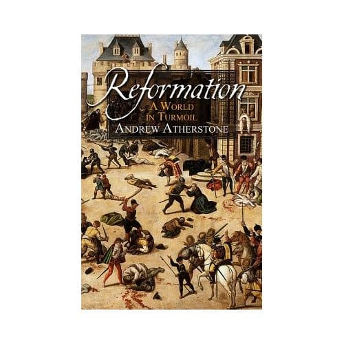 Reformation - Andrew Atherstone