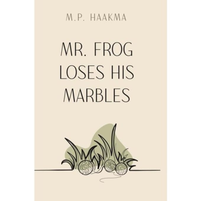 Mr. Frog Loses His Marbles - M. P. Haakma
