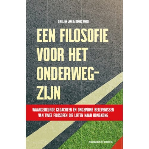 Een Filosofie Voor Het Onderweg-Zijn - Dirk-Jan Laan