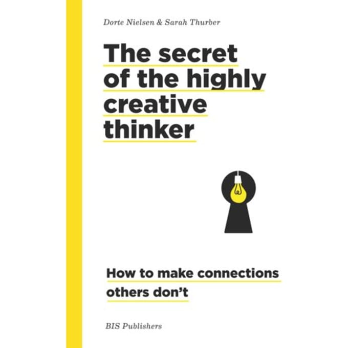 The Secret Of The Highly Creative Thinker - Dorte Nielsen