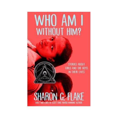 Who Am I Without Him? - Sharon Flake