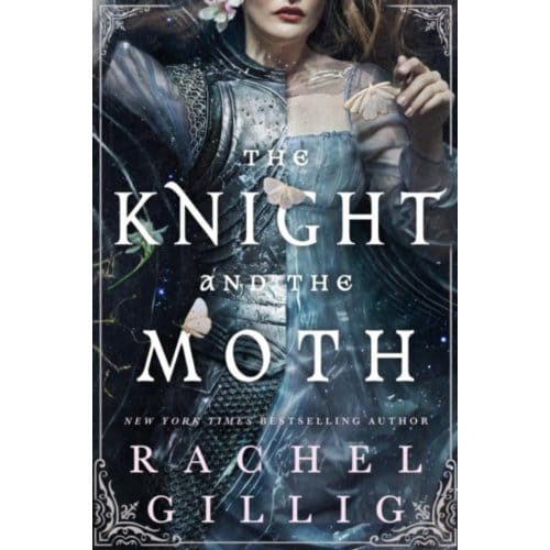 The Knight And The Moth - Stonewater Kingdom - Rachel Gillig