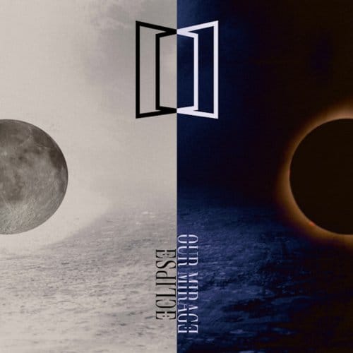 Eclipse - Our Mirage
