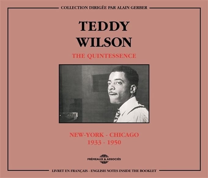 Teddy Wilson - The Quintessence : New York-Chicago 1933-1950 (2 CD)