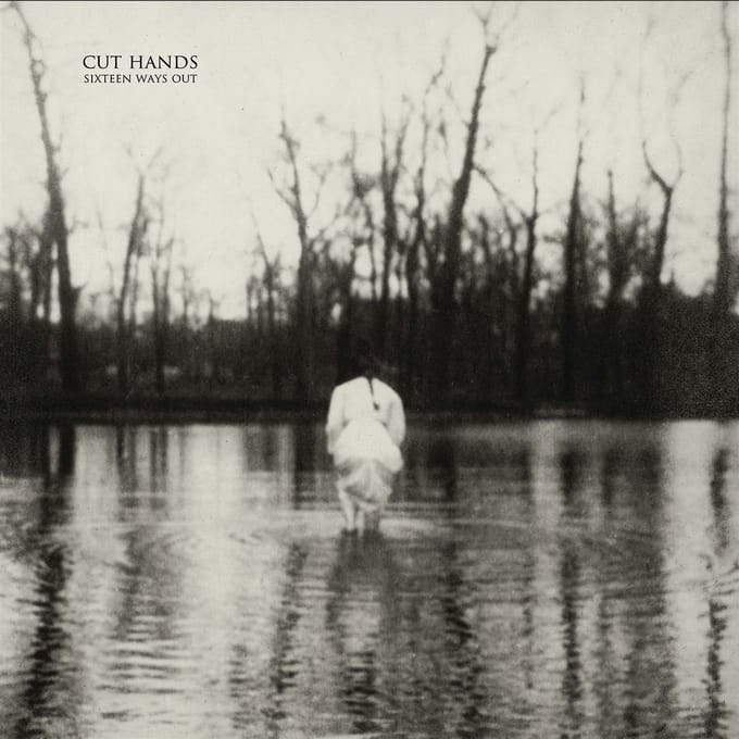 Cut Hands - Sixteen Ways Out (LP)