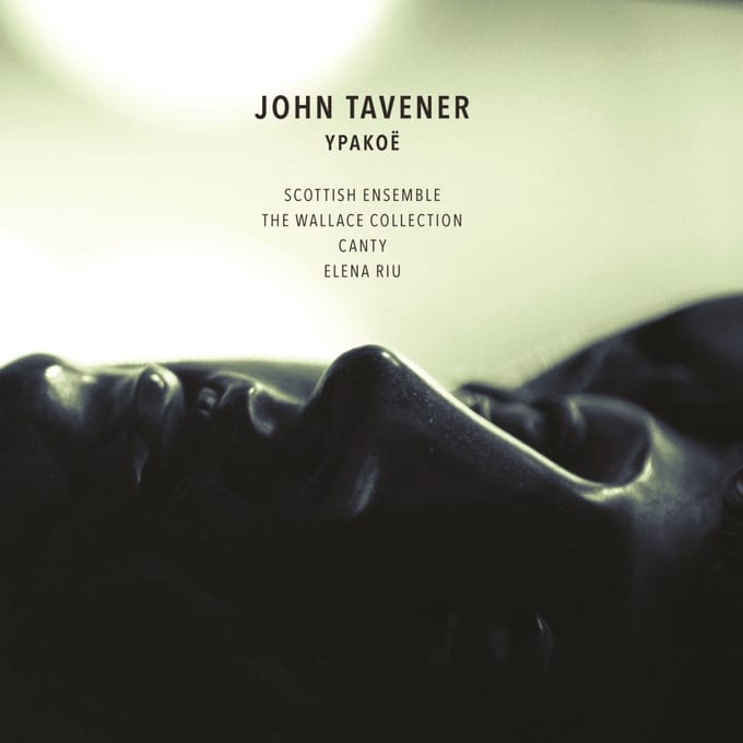 Scottish Ensemble, The Wallace Collection, Canty, Elena Riu - John Tavener: Ypakoë (CD)
