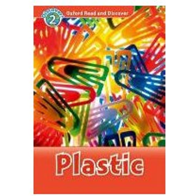 Oxford Read And Discover: Level 2: Plastic - Spilsbury, Louise