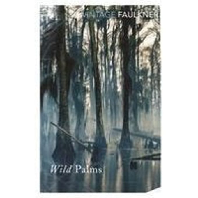 Wild Palms - William Faulkner