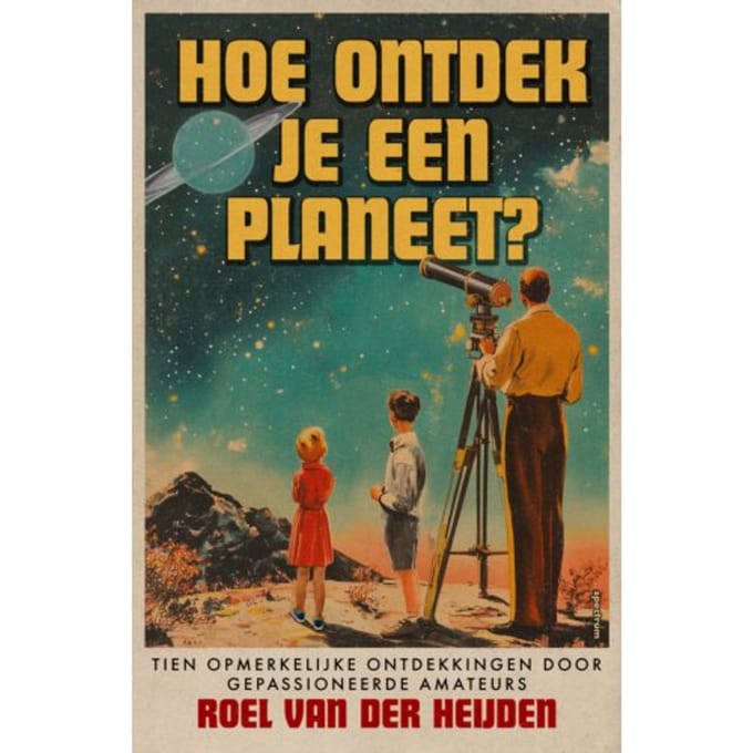 Hoe Ontdek Je Een Planeet? - Roel van der Heijden