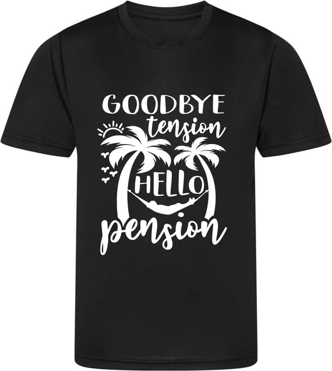Goodbye Tension Hello Pension - Maat S
