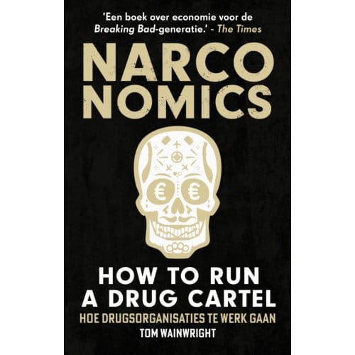 Narconomics: How To Run A Drug Cartel - Tom Wainwright