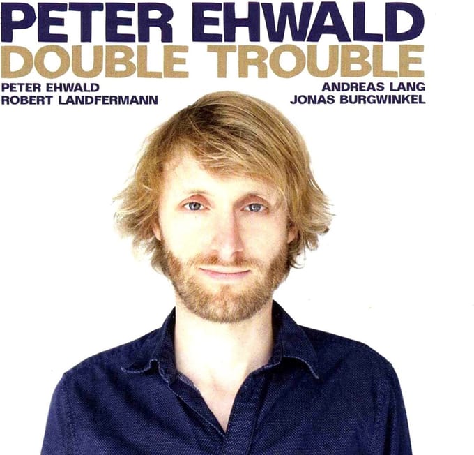 Peter Ehwald Double Trouble - Peter Ehwald Double Trouble (CD)