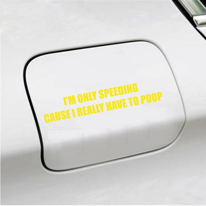 Bumpersticker - Im Only Speeding Because I Really Have To Poop - 3,5 X 19 - Geel