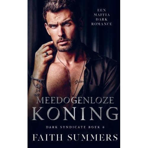 Meedogenloze Koning - Faith Summers