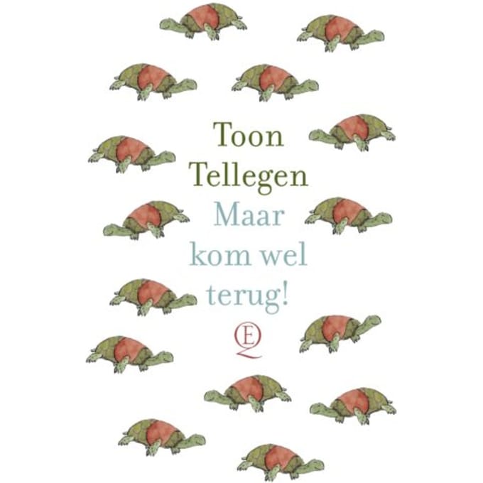 Maar Kom Wel Terug! - Toon Tellegen