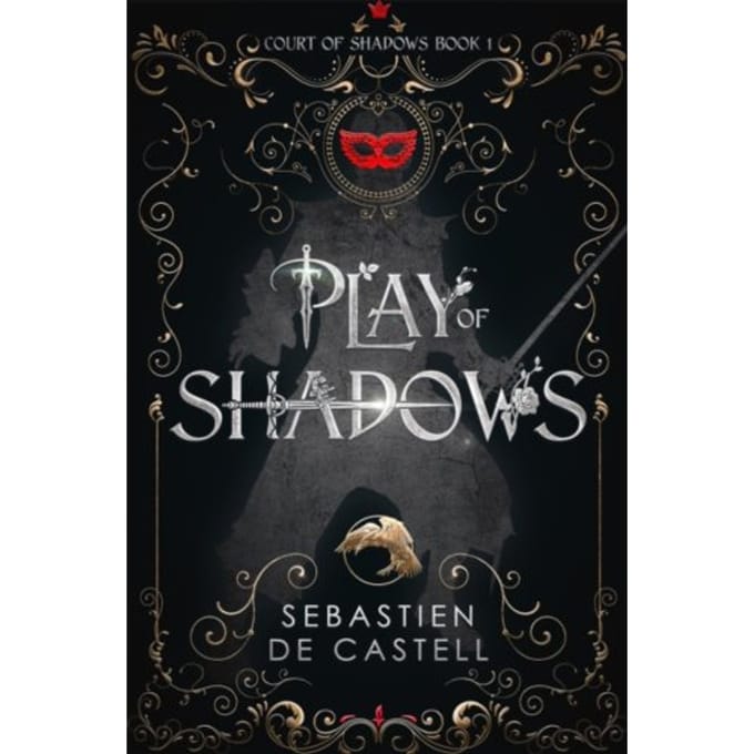 Play Of Shadows - Sebastien de Castell