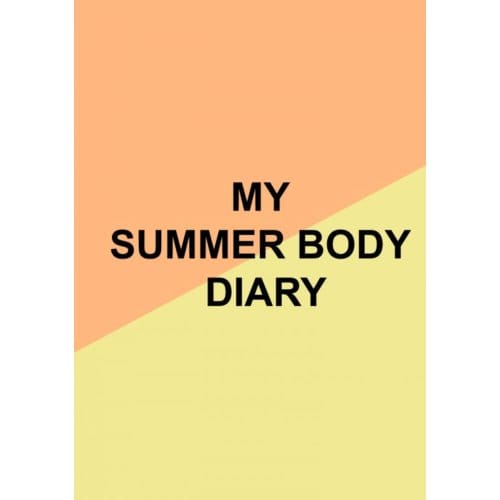 My Summer Body Diary - Milou Verhoeve