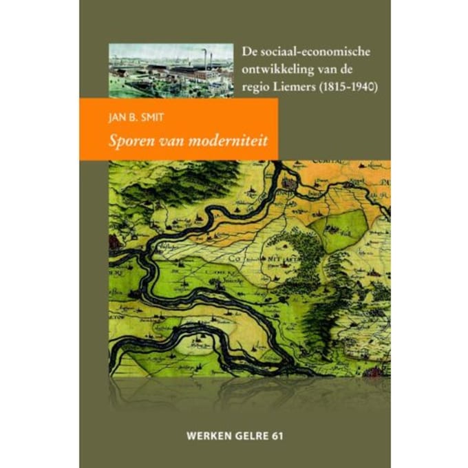 Sporen Van Moderniteit - Werken Van De Vereniging Gelre - Jan Smit