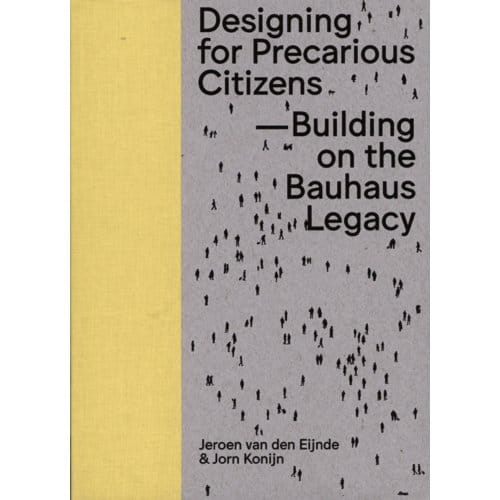 Designing For Precarious Citizens - Artez Academia - Jeroen van den Eijnde