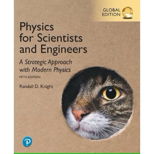 Physics For Scientists And Engineers: A Strategic Approach With Modern Physics, Global Edition - Knight, Randall