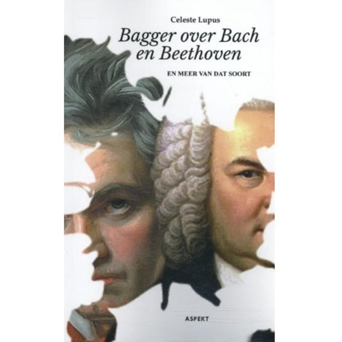 Bagger Over Bach En Beethoven - Celeste Lupus