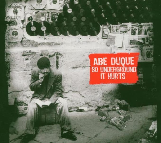 So Underground It Hurts - Abu Duque