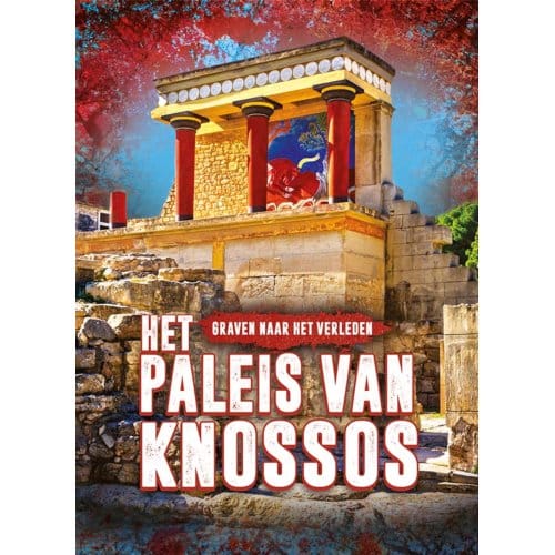 Het Paleis Van Knossos - Graven Naar Het Verleden - Emily Rose Oath