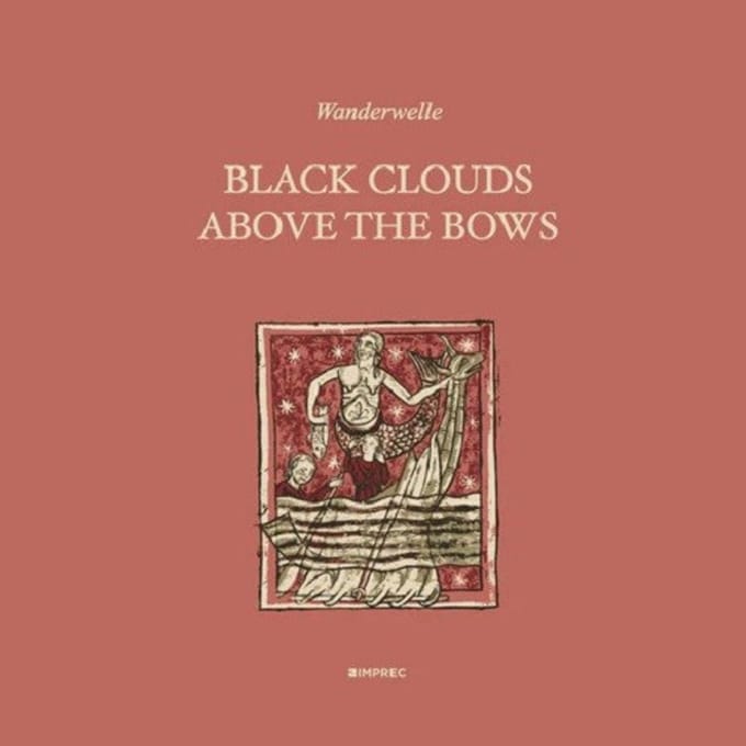Wanderwelle - Black Clouds Above The Bows (CD)