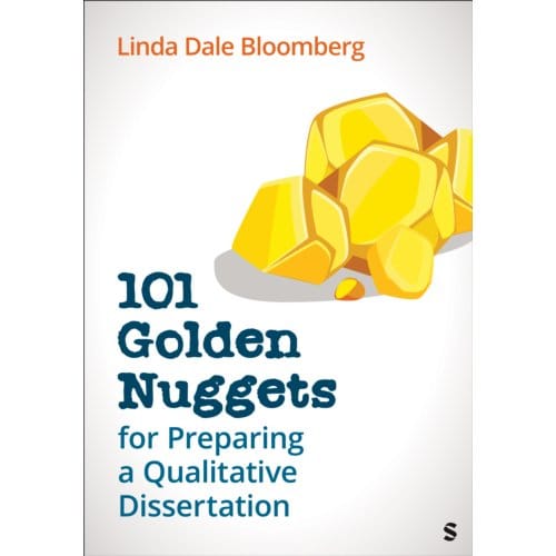 101 Golden Nuggets For Preparing A Qualitative Dissertation - Linda Dale Bloomberg