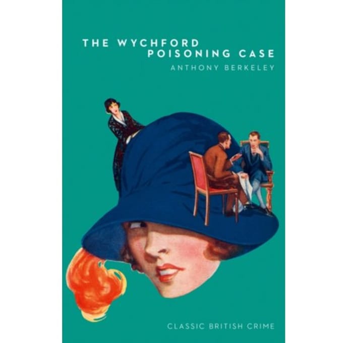 The Wychford Poisoning Case - Anthony Berkeley