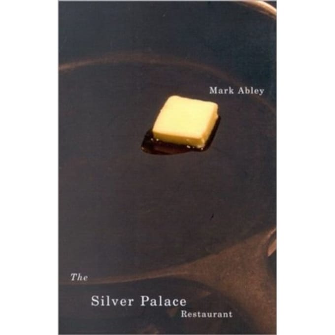 The Silver Palace Restaurant - Hugh Maclennan Poetry Series - Mark Abley