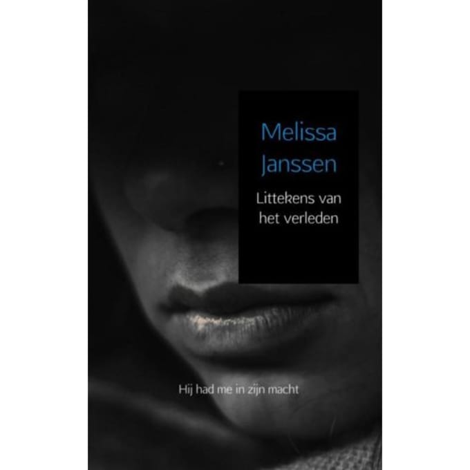 Littekens Van Het Verleden - Melissa Janssen