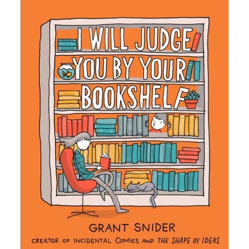 I Will Judge You By Your Bookshelf - Abrams Comicarts - Grant Snider